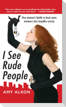 I See Rude People