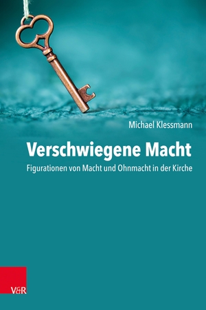 Klessmann, Michael. Verschwiegene Macht - Figurationen von Macht und Ohnmacht in der Kirche. Vandenhoeck + Ruprecht, 2023.