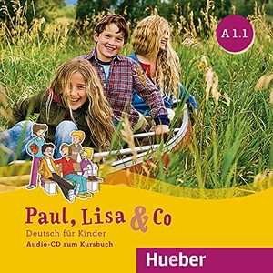 Bovermann, Monika / Georgiakaki, Manuela et al. Paul, Lisa & Co A1/1 -  Audio-CD - Deutsch für Kinder. Deutsch als Fremdsprache. Hueber Verlag GmbH, 2018.
