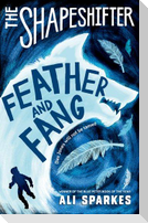 The Shapeshifter: Feather and Fang