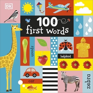 Dk. 100 First Words. Dorling Kindersley Ltd, 2017.