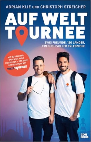 Klie, Adrian / Christoph Streicher. Auf Welttournee - Zwei Freunde, 120 Länder, ein Buch voller Erlebnisse. Conbook Medien GmbH, 2023.