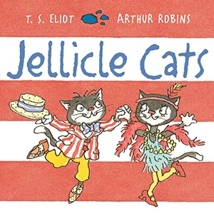 Eliot, T. S.. Jellicle Cats. Faber and Faber, 2017.