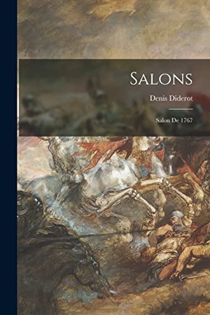 Diderot, Denis. Salons: Salon De 1767. Creative Media Partners, LLC, 2022.