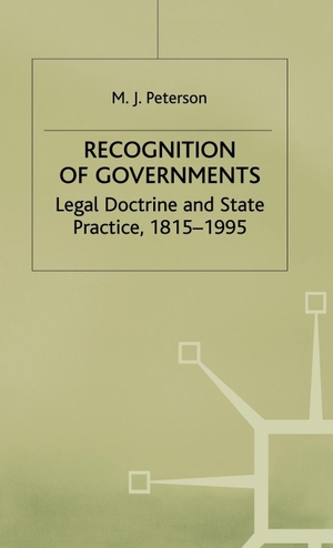 Peterson, M. J. (Associate of / Peterson. Recognition of Governments. Springer Nature B.V., 1997.