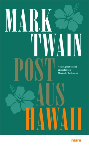 Twain, Mark. Post aus Hawaii. mareverlag GmbH, 2010.