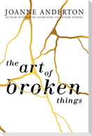The Art of Broken Things