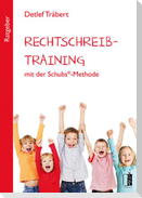 Rechtschreibtraining mit der Schubs®-Methode