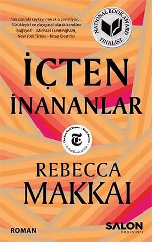 Makkai, Rebecca. Icten Inananlar. Salon Yayinlari, 2023.