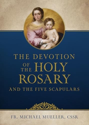 Mueller. The Devotion of the Holy Rosary and the Five Scapulars. Tan Books, 2026.