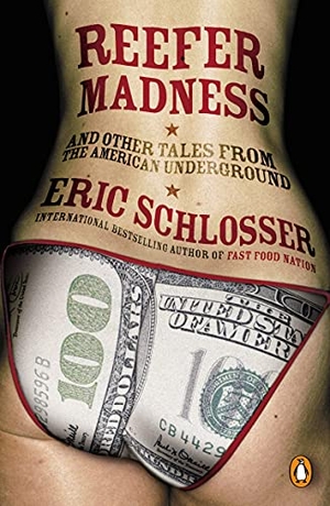 Schlosser, Eric. Reefer Madness. Penguin, 2004.
