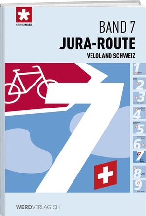 Schweizmobil. Veloland Schweiz Band 7 - Jura-Route. Weber Verlag, 2025.