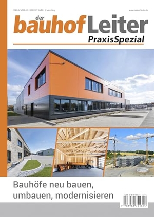 Forum Verlag Herkert Gmbh. bauhofLeiter-PraxisSpezial: Bauhöfe neu bauen, umbauen, modernisieren - Kombi-Paket. Forum Verlag Herkert, 2024.