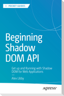 Beginning Shadow DOM API