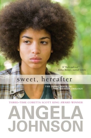 Johnson, Angela. Sweet, Hereafter. Simon & Schuster Books for Young Readers, 2011.