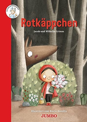 Grimm, Jacob und Wilhelm. Rotkäppchen. Jumbo Neue Medien + Verla, 2022.