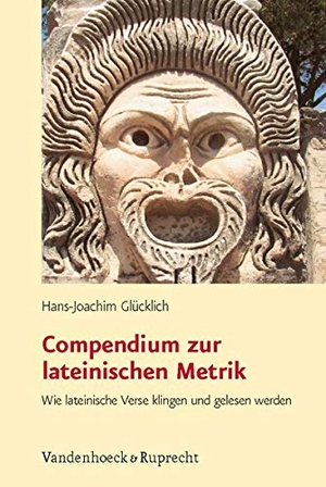 Glücklich, Hans-Joachim. Compendium zur lateinischen Metrik - Wie lateinische Verse klingen und gelesen werden. Vandenhoeck + Ruprecht, 2007.