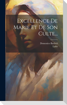 Excellence De Marie Et De Son Culte...