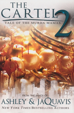 Ashley / Jaquavis Coleman. Tale of the Murda Mamas - The Cartel 2. Kensington Publishing Corporation, 2017.