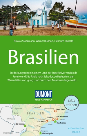 Stockmann, Nicolas / Rudhart, Werner et al. DuMont Reise-Handbuch Reiseführer Brasilien - mit Extra-Reisekarte. Dumont Reise Vlg GmbH + C, 2024.