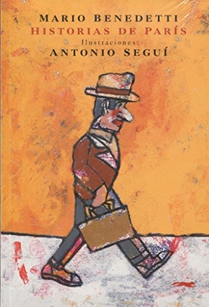 Benedetti, Mario. Historias de París. Libros del Zorro Rojo, 2013.