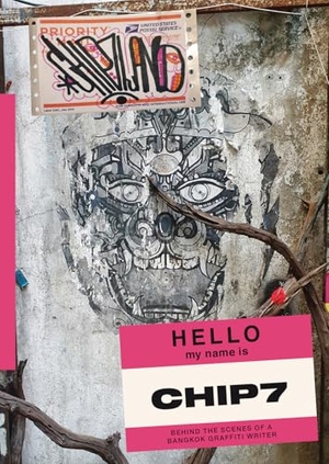 Chip7. Chip7land - Behind the Scenes of a Bangkok Graffiti Writer. Soi Books, 2025.