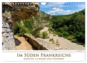 Im Süden Frankreichs - Ardèche, La Baume und Sevennen (Wandkalender 2025 DIN A4 quer), CALVENDO Monatskalender