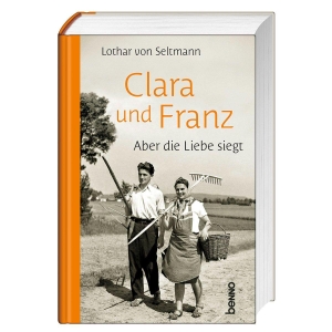Seltmann, Lothar von. Clara und Franz - Aber die Liebe siegt. St. Benno Verlag GmbH, 2026.