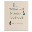 The Postpartum Nutrition Cookbook