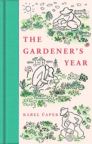 Capek, Karel. The Gardener's Year. Macmillan Publishers Int Ltd - MDL, 2023.