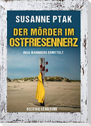 Der Mörder im Ostfriesennerz. Ostfriesenkrimi
