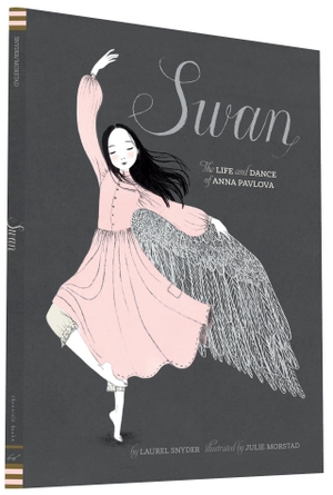 Snyder, Laurel. Swan - The Life and Dance of Anna Pavlova. Chronicle Books, 2015.