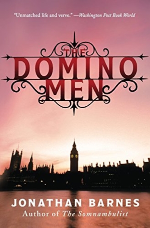 Barnes, Jonathan. The Domino Men. William Morrow & Company, 2017.