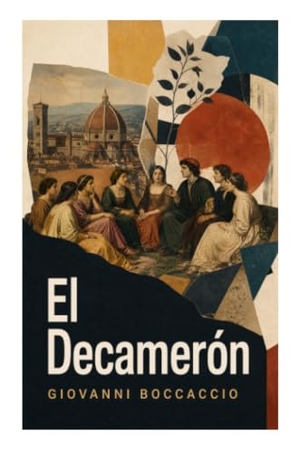 Boccaccio, Giovanni. El Decamerón - Cien relatos de amor, humor y crítica social entre la peste florentina y el despertar del humanismo. e-artnow, 2023.