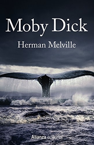 Melville, Herman. Moby Dick. Alianza Editorial, 2018.