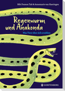 Regenwurm und Anakonda