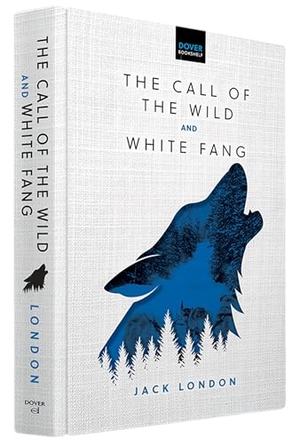 London, Jack. The Call of the Wild & White Fang. Dover Publications Inc., 2024.