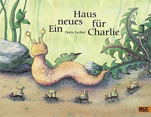 Lecher, Doris. Ein neues Haus für Charlie. Beltz Verlagsgruppe, 2018.