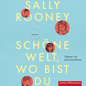 Rooney, Sally. Schöne Welt, wo bist du - 2 CDs. Hörbuch Hamburg, 2022.