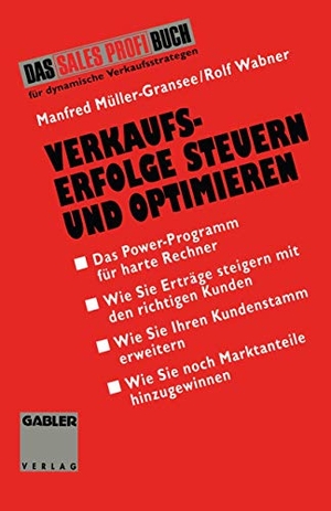 Wabner, Rolf. Verkaufserfolge Steuern und Optimieren - Das Power-Programm für harte Rechner. Gabler Verlag, 1994.