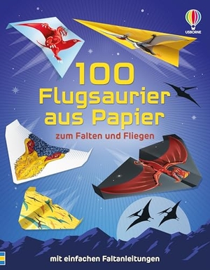 Voakes, Brian. 100 Flugsaurier aus Papier zum Falten und Fliegen - mit einfachen Faltanleitungen - Block mit 100 Motivbögen im Pterosaurier-Design - für Kinder ab 6 Jahren. Usborne Verlag, 2026.