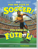 For the Love of Soccer! / ¡Por amor al fútbol!