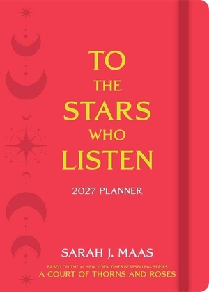 Maas, Sarah J. A Court of Thorns and Roses 2027 Monthly/Weekly Planner Calendar. Andrews McMeel Publishing, 2026.