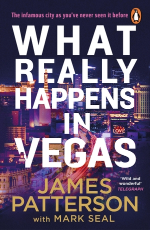 Patterson, James. What Really Happens in Vegas - Discover the infamous city as you've never seen it before. Random House UK Ltd, 2024.