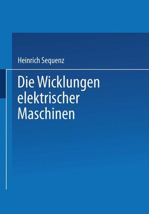 Sequenz, Heinrich. Die Wicklungen elektrischer Maschinen - Zweiter Band: Wenderwicklungen. Springer Vienna, 2014.