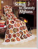 Crocheted Scraps to Beauty Afghans
