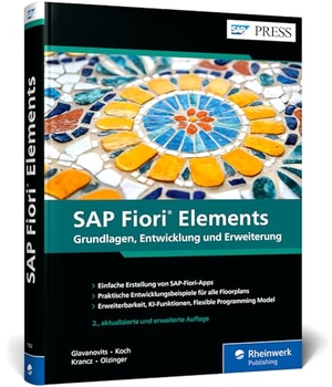 Glavanovits, Rene / Koch, Martin et al. SAP Fiori Elements - Grundlagen, Entwicklung und Erweiterung. Rheinwerk Verlag GmbH, 2026.