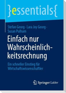 Einfach nur Wahrscheinlichkeitsrechnung