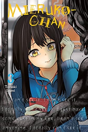 Izumi, Tomoki. Mieruko-Chan, Vol. 3. Yen Press, 2021.