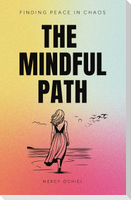 The Mindful Path